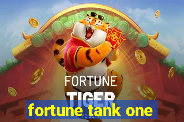 fortune tank one